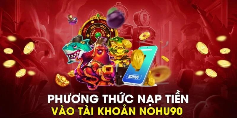 Thao tác nạp tiền Nohu90 bằng thẻ cào điện thoại di động