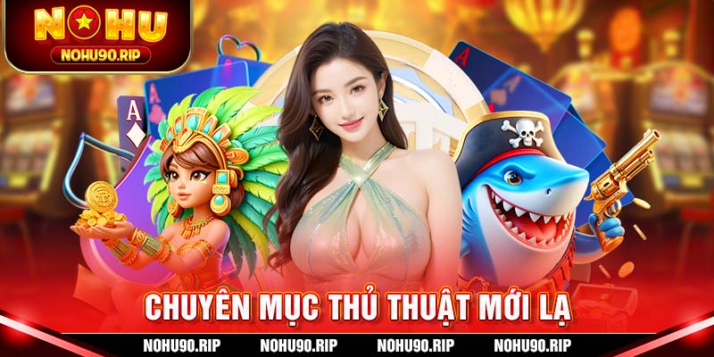 Chuyên mục thủ thuật tại Nohu90